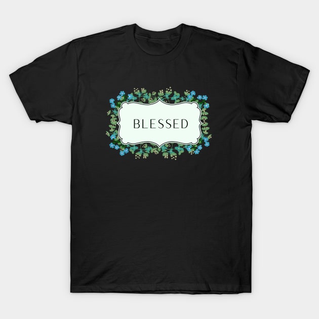 Blessed T-Shirt by JessyCuba